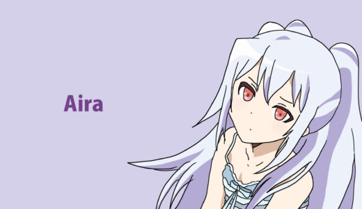 『アイラ』キャラクター紹介（プラスティック・メモリーズ）