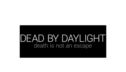 『Dead by Daylight』